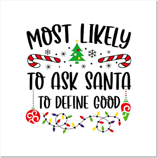 Most Likely To Ask Santa To Define Good Funny Christmas Posters and Art